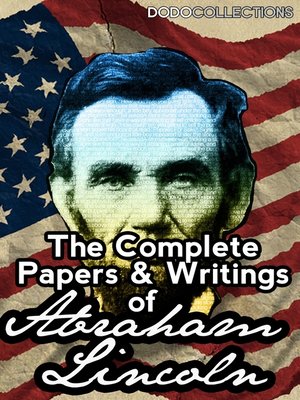 cover image of The Complete Papers and Writings of Abraham Lincoln